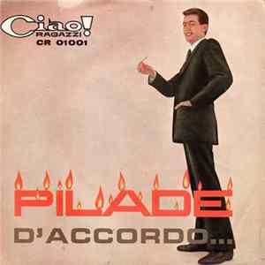 Download Pilade - D'Accordo...