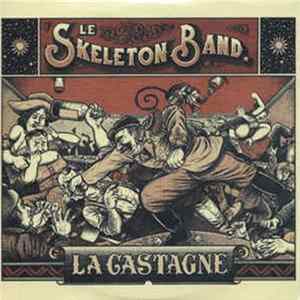 Download Le Skeleton Band - La Castagne