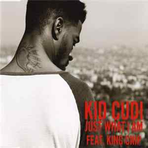 Download Kid Cudi Feat. King Chip - Just What I Am