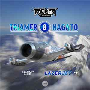 Download Triamer & Nagato - Lazerjet EP