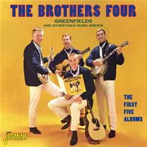 Download The Brothers Four - Greenfields And Other Folk Music Greats
