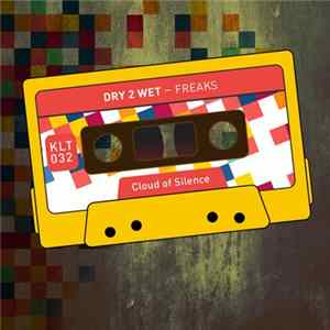 Download Dry 2 Wet - Freaks