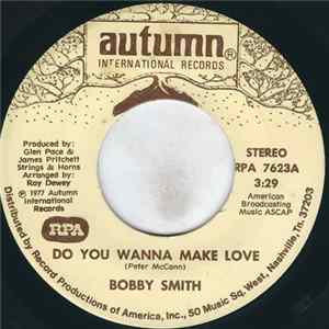 Download Bobby Smith - Do You Wanna Make Love