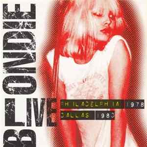 Download Blondie - Live Philadelphia 1978 / Dallas 1980