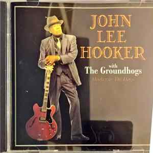 Download John Lee Hooker With The Groundhogs - Hooker & The Hogs: 15 Classic Tracks