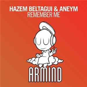 Download Hazem Beltagui & Aneym - Remember Me