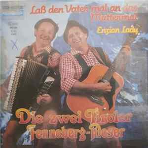 Download Die Zwei Tiroler Fenneberg-Moser - Laß Den Vater Mal An Das Muttermal