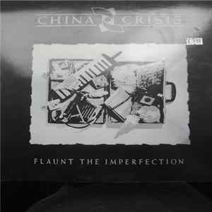 Download China Crisis - Flaunt The Imperfection