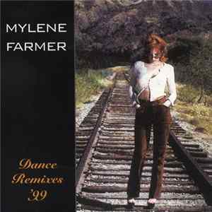 Download Mylene Farmer - Dance Remixes '99