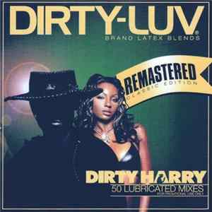 Download Dirty Harry - Dirty-Luv - Brand Latex Blends