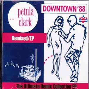 Download Petula Clark - Downtown 88 - Remixes/EP