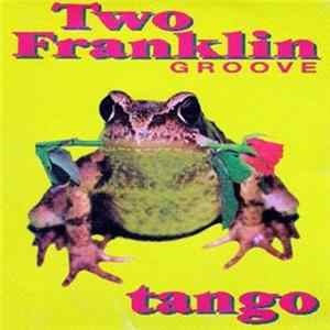 Download Two Franklin Groove - Tango