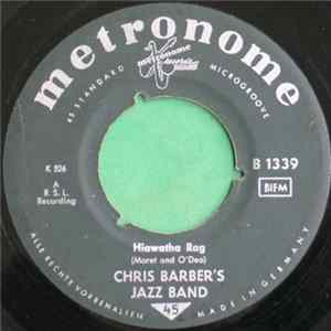 Download Chris Barber's Jazz Band / Monty Sunshine Quartet - Hiawatha Rag / Si Tu Vois Ma Mère