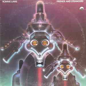 Download Ronnie Laws - Friends And Strangers