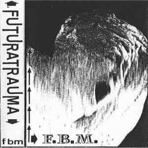 Download F.B.M. - Futuratrauma