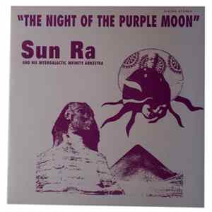Download Sun Ra And His Intergalactic Infinity Arkestra - The Night Of The Purple Moon