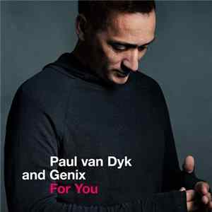Download Paul van Dyk And Genix - For You