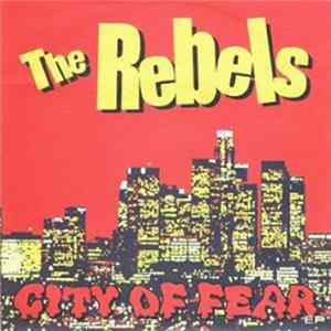 Download The Rebels - City Of Fear