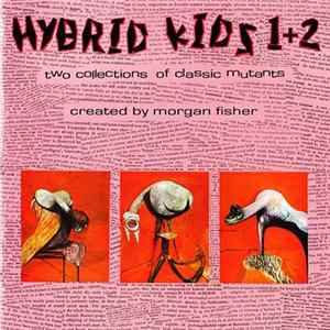 Download Morgan Fisher - Hybrid Kids 1+2