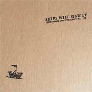 Download Unknown Connection Failure - Ships Will Sink EP