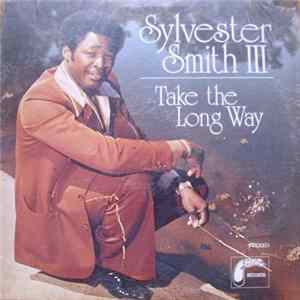 Download Sylvester Smith III - Take The Long Way