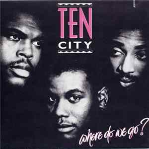 Download Ten City - Where Do We Go?