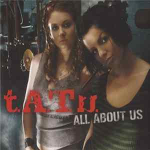 Download t.A.T.u. - All About Us
