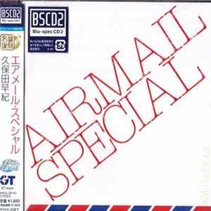 Download 久保田早紀 = Saki Kubota - Airmail Special = エアメール・スペシャル