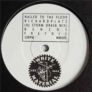 Download DJ Richard - Nailed To The Floor