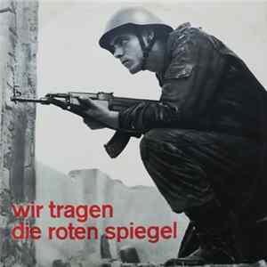 Download Various - Wir Tragen Die Roten Spiegel