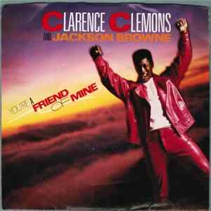 Download Clarence Clemons And Jackson Browne - You're A Friend Of Mine