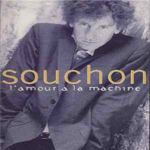 Download Alain Souchon - L'Amour À La Machine