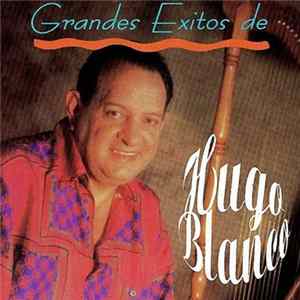 Download Hugo Blanco - Grandes Éxitos De Hugo Blanco