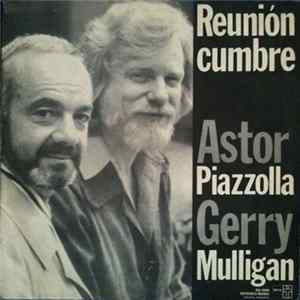 Download Astor Piazzolla, Gerry Mulligan - Reunión Cumbre