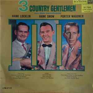 Download Hank Locklin & Hank Snow & Porter Wagoner - 3 Country Gentlemen