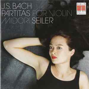 Download Midori Seiler, J.S. Bach - Partitas For Violin