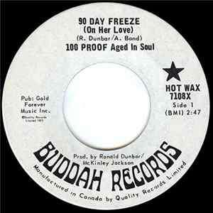 Download 100 Proof Aged In Soul - 90 Day Freeze (On Her Love) / Not Enough Love To Satisfy