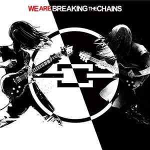 Download Breaking The Chains - We Are Breaking The Chains