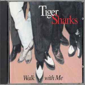 Download The Tiger Sharks - Walk With Me