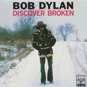 Download Bob Dylan - Discover Broken
