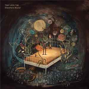 Download Tiny Legs Tim - Elsewhere Bound