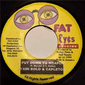 Download Yami Bolo & Capleton - Put Down Yuh Weapon