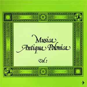 Download Musicae Antiquae Collegium Varsoviense - Musica Antiqua Polonica Vol 2: Music Of The Royal Castle In Warsaw