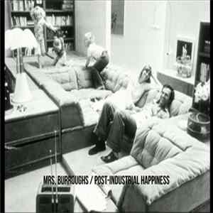 Download Mrs. Burroughs - Post-Industrial Happiness