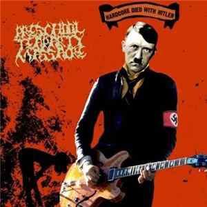 Download Preschool Tea Party Massacre - Hardcore Died With Hitler