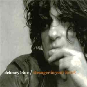 Download Delaney Blue - Stranger In Your Heart