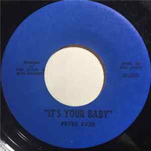 Download Peter Ever - It's Your Baby