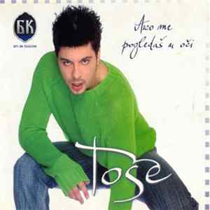 Download Toše - Ako Me Pogledaš U Oči