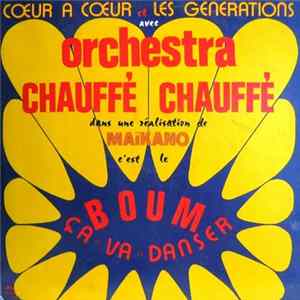 Download Orchestra Chauffé Chauffé - Orchestra Chauffé Chauffé