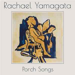 Download Rachael Yamagata - Porch Songs